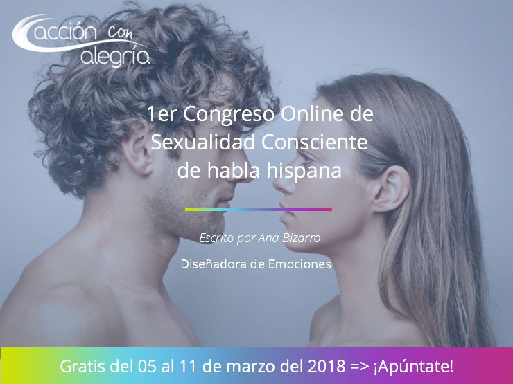 1er Congreso de Sexualidad Consciente de habla hispana ¿Te apuntas?